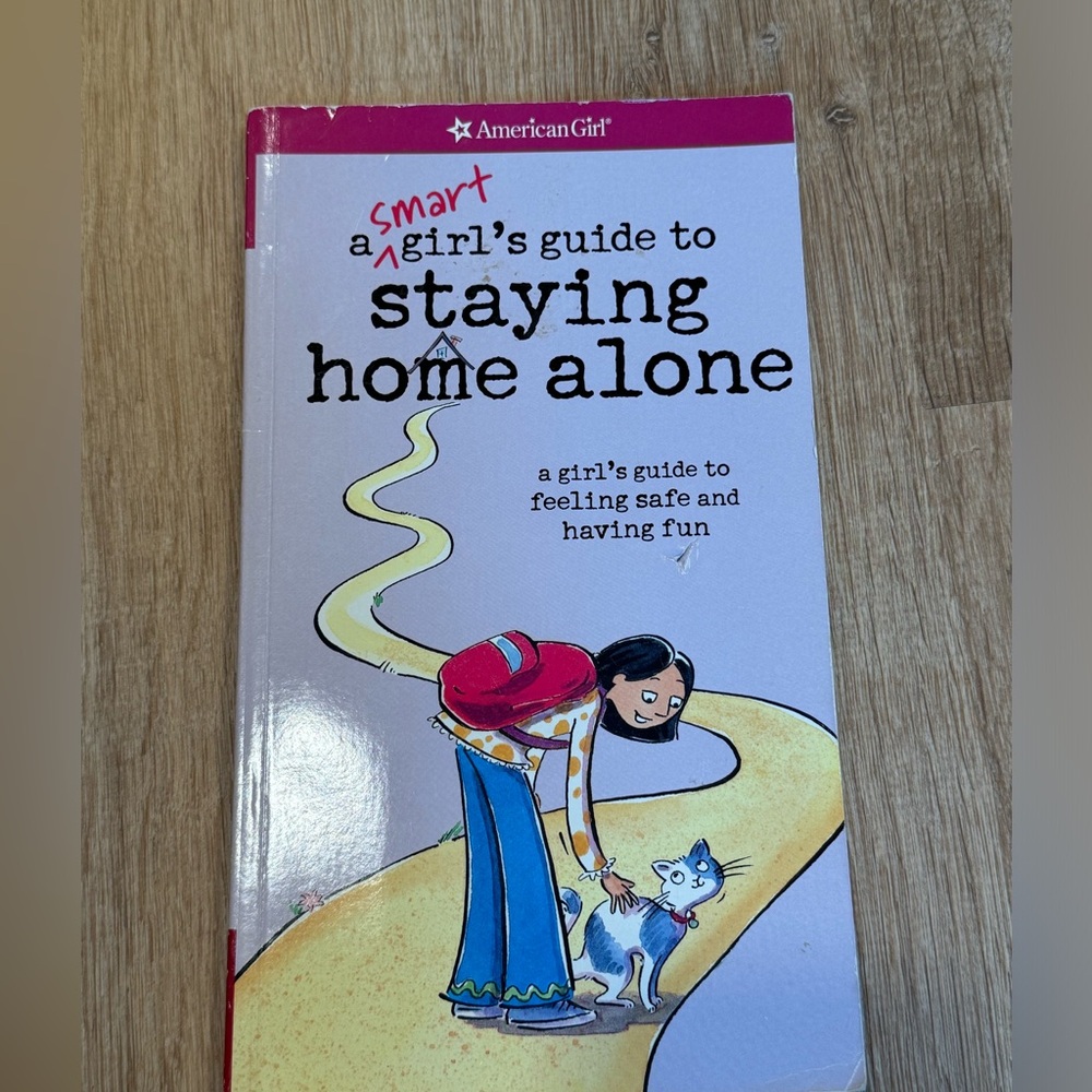 American Girl: A Smart Girl’s Guide to Staying Home Alone